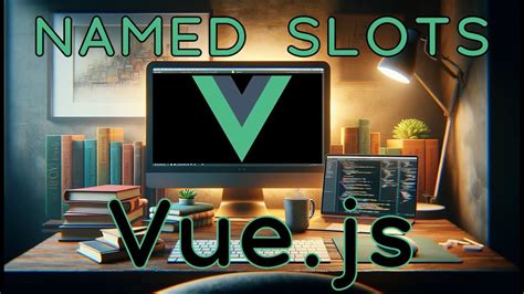 vue named slots